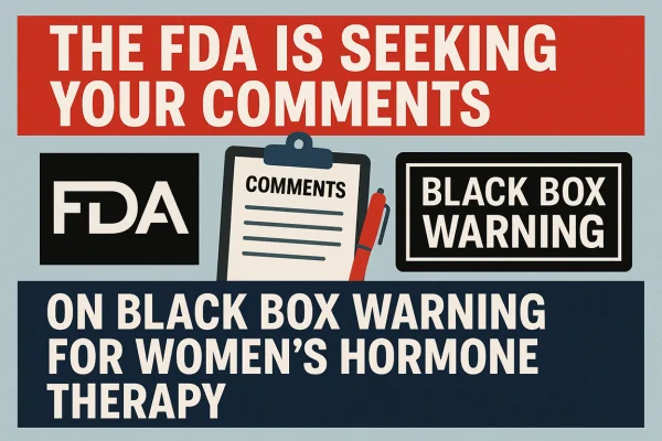 The FDA is Seeking Comments to End HRT Black Box Warnings.webp