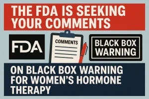 The FDA is Seeking Comments to End HRT Black Box Warnings.webp